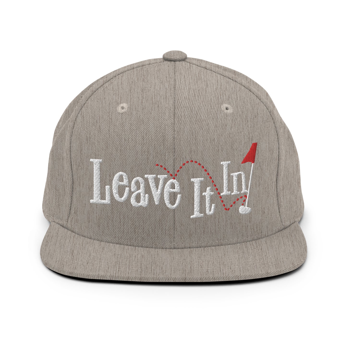 Leave It In Snapback Hat