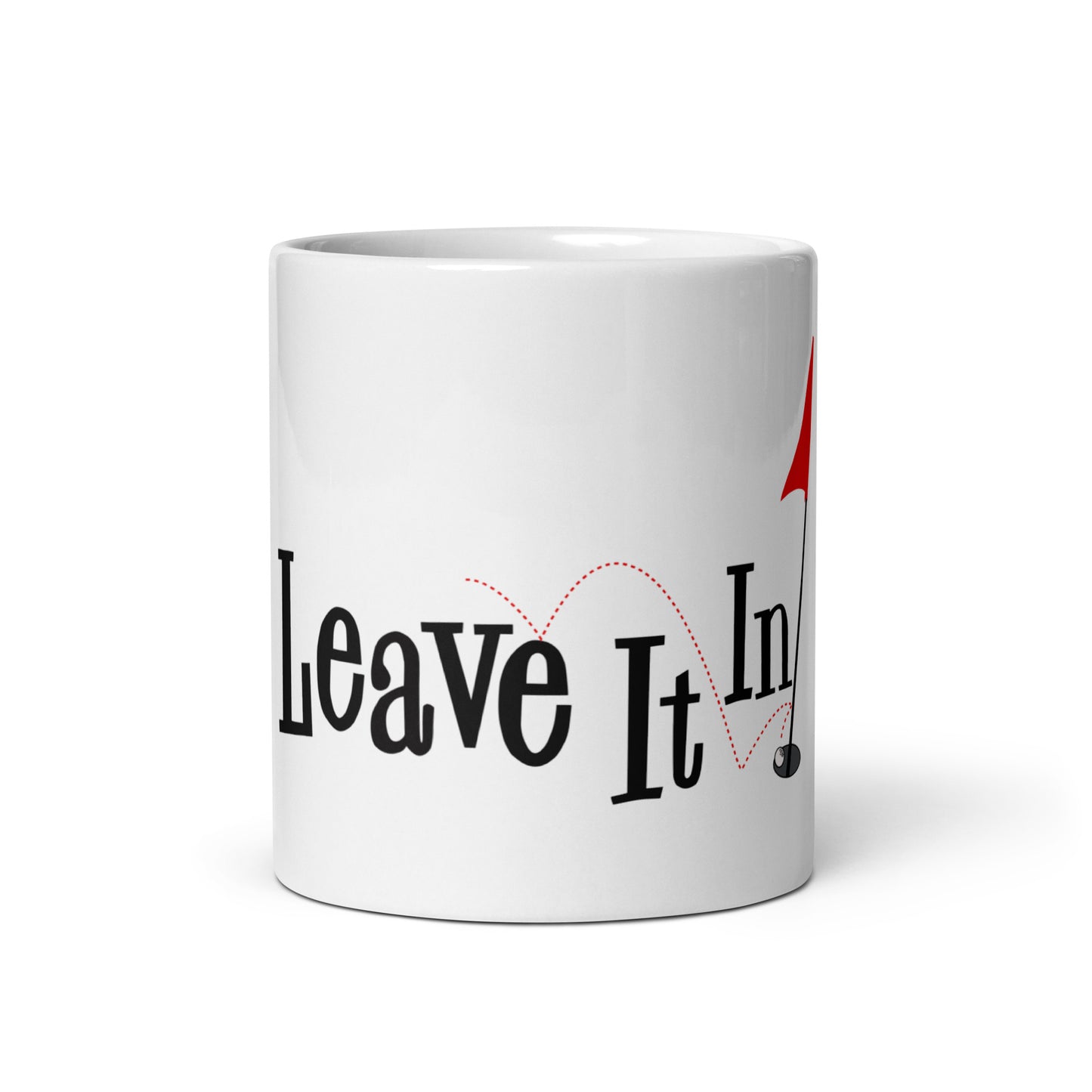 White glossy Leave It In mug