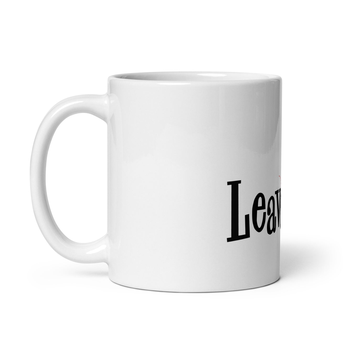 White glossy Leave It In mug